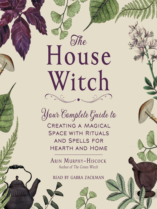Title details for The House Witch by Arin Murphy-Hiscock - Available